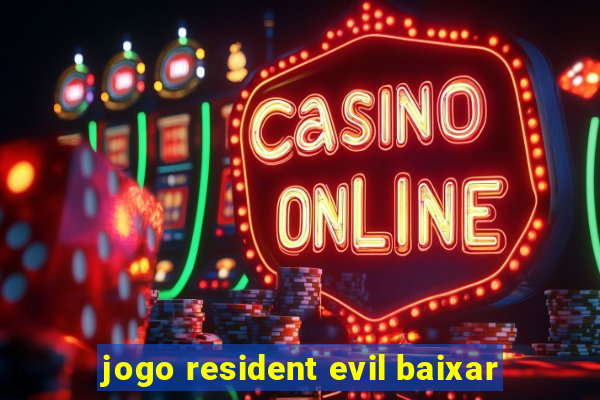 jogo resident evil baixar